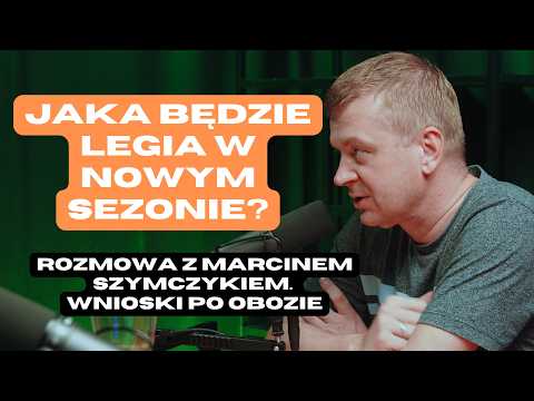 JAKIEJ LEGII MOŻEMY SPODZIEWAĆ SIĘ W NOWYM SEZONIE? Rozmowa z M.Szymczykiem po obozie