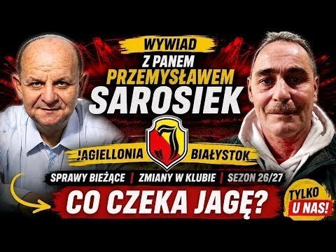 🔥 Co czeka Jagiellonię? Przemysław Sarosiek o zmianach i sezonie 2026/27!