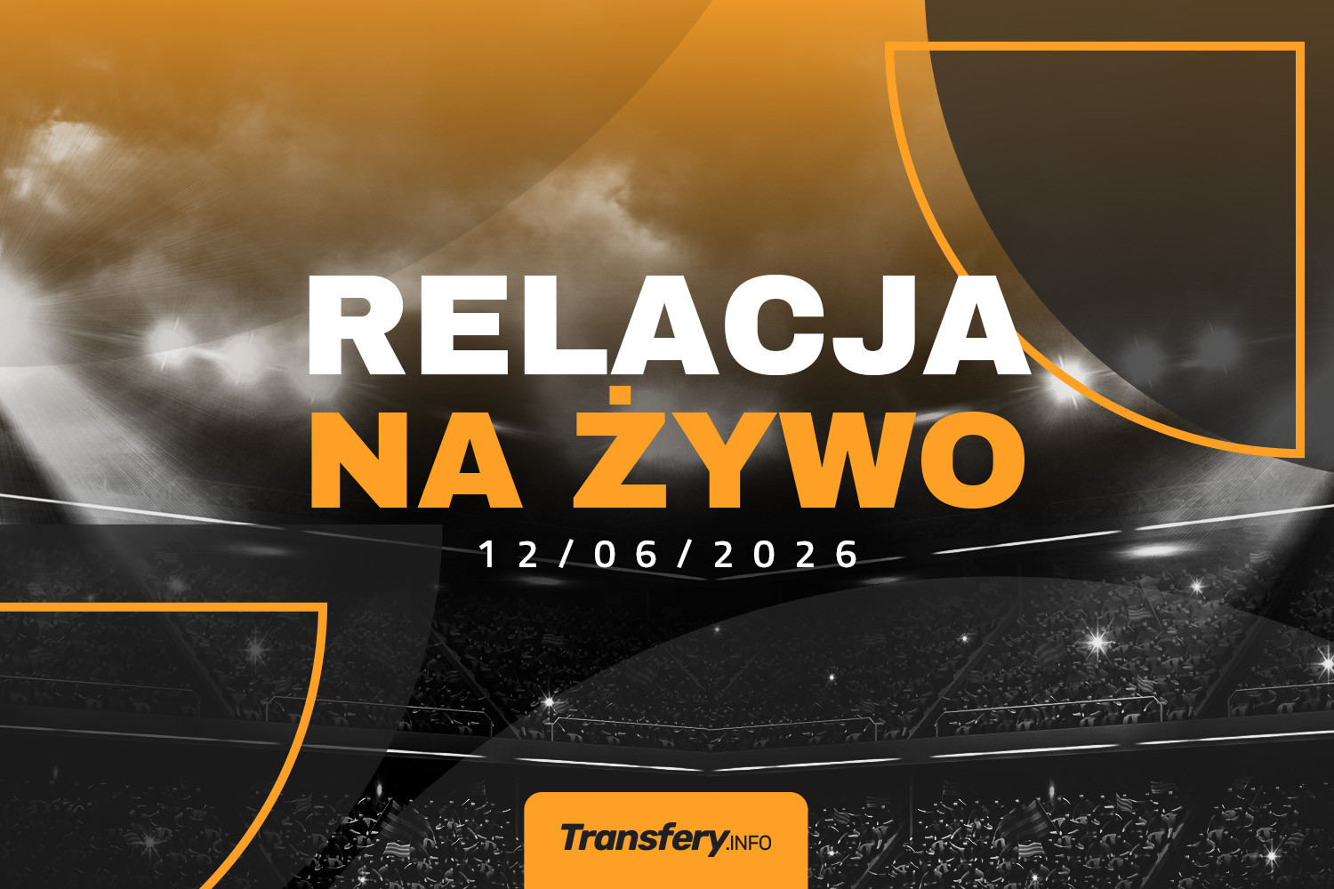 Transfery - Relacja na żywo [12/06/2026]