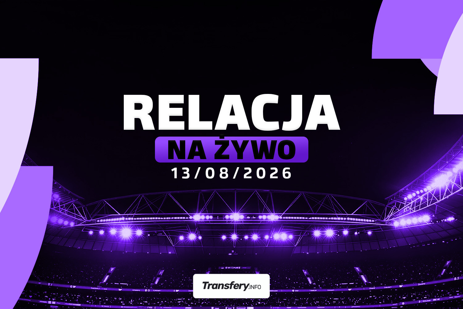 Transfery - Relacja na żywo [13/08/2026]