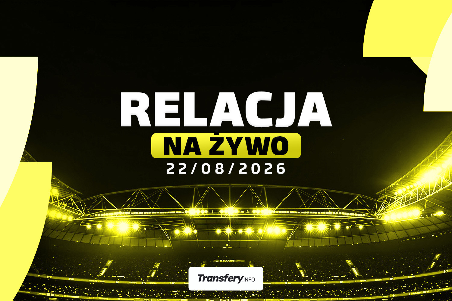Transfery - Relacja na żywo [22/08/2026]
