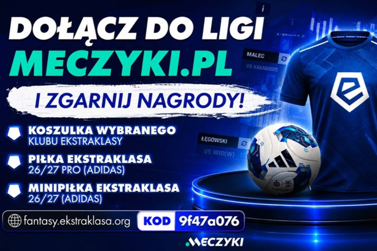 Dołącz do ligi Meczyki.pl w Fantasy Ekstraklasa i zgarnij nagrody!